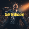 Daily Motivation - Daily Motivation