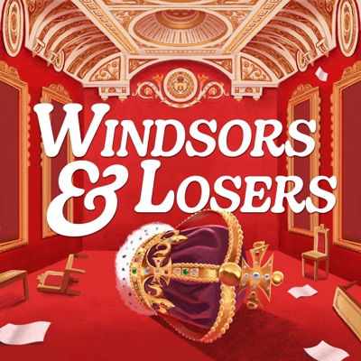 Windsors & Losers Windsors & Losers
