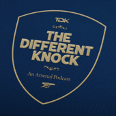 The Different Knock: An Arsenal Podcast - The Different Knock