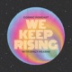 We Keep Rising Podcast