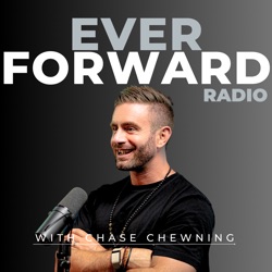 Ever Forward Radio with Chase Chewning