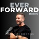 Ever Forward Radio with Chase Chewning