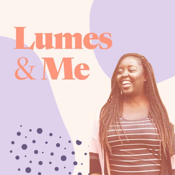 The Lumes & Me Podcast image