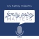 NC Family's Family Policy Matters