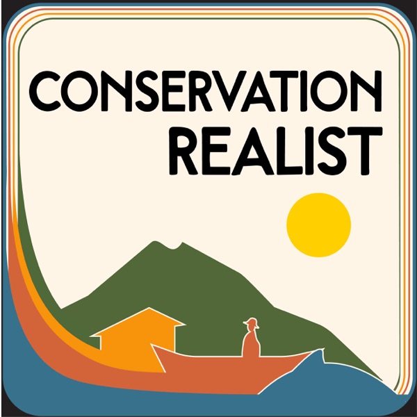 Conservation Realist Podcast