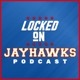Locked On Jayhawks - Daily Podcast On Kansas Jayhawks Football & Basketball