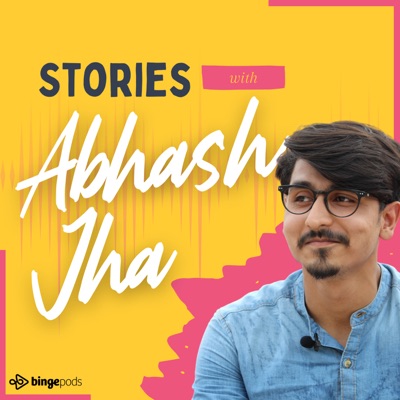 Stories with Abhash Jha:Abhash Jha