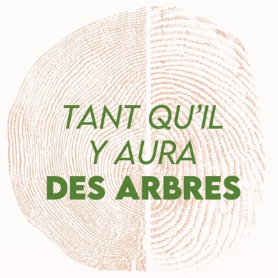 Tant qu'il y aura des Arbres