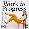 Work in Progress with Sophia Bush - iHeartPodcasts