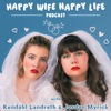 Happy Wife Happy Life - Kendahl Landreth and Jordan Myrick