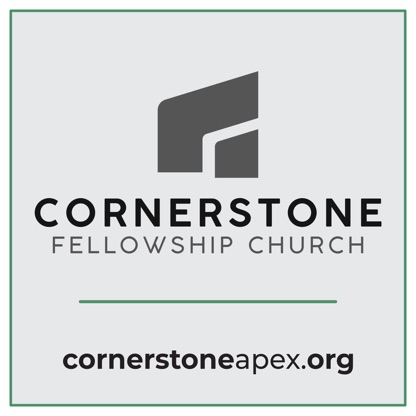 Cornerstone Fellowship Church of Apex Podcast