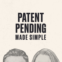 Patent Pending Made Simple podcast