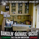 IAP 285: Biangolin' - Bagnarol' - Bacous': Examining the Italian American Language