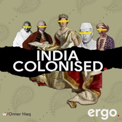 Ep 38: Islam and the Army in Colonial India | Nile Green