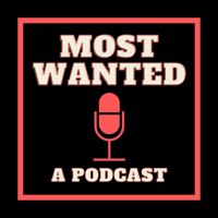 Most Wanted podcast