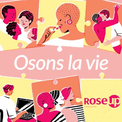 Osons la vie:RoseUp Association