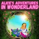 Alice's Adventures in Wonderland - Lewis Carroll