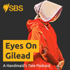 Eyes On Gilead: A Handmaid's Tale Podcast - SBS