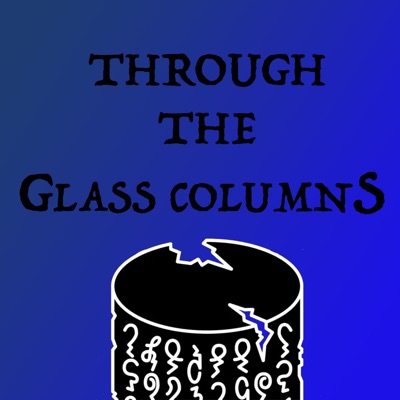 Through the Glass Columns: A Wheel of Time Read Along Podcast