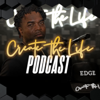 Create The Life Podcast podcast