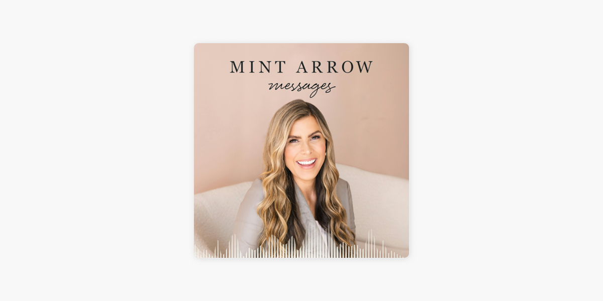 Mint Arrow Messages on Apple Podcasts