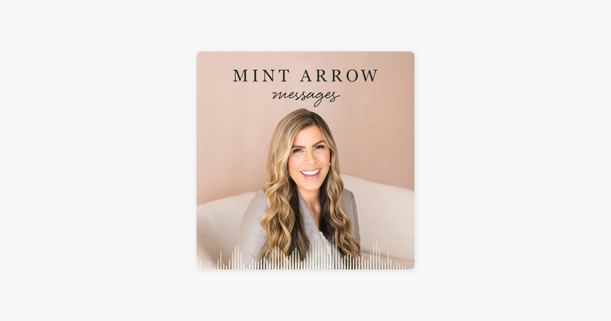 Mint Arrow Messages on Apple Podcasts