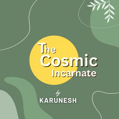 The Cosmic Incarnate