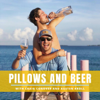 Pillows and Beer with Craig Conover and Austen Kroll - Pillows and Beer, Bleav
