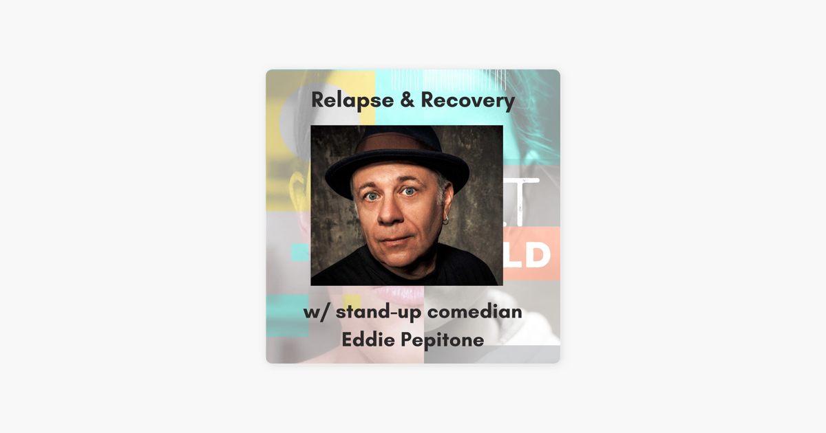 Adult Child 41 Comedian Eddie Pepitone On Relapse Recovery On adult-child-41-comedian-eddie-pepitone-on-relapse-recovery-on