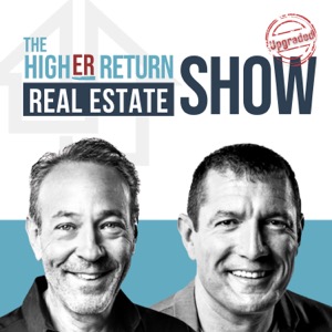 The Higher Return Real Estate Podcast