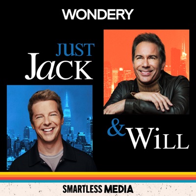 Just Jack & Will with Sean Hayes and Eric McCormack:SmartLess Media | Wondery