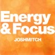 Energy and Focus