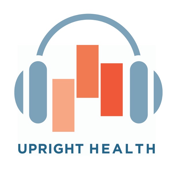 Upright Health: Think Right, Move Right, Feel Right