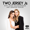 Two Jersey Js with Jackie Goldschneider and Jennifer Fessler - iHeartPodcasts
