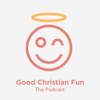 Good Christian Fun - Headgum