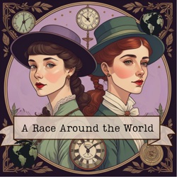 A Race Around the World Trailer: Based on the True Adventures of Nellie Bly and Elizabeth Bisland