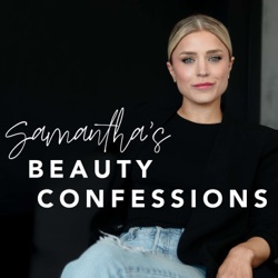 Samantha's Beauty Confessions