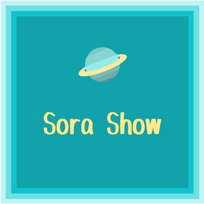 Sora Show