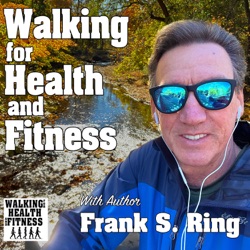 Ep 11: Self-Care: Walking and Your Well-being