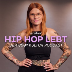 HIP HOP LEBT - Der 360° Kultur Podcast
