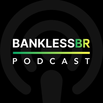 Bankless Brasil Podcast