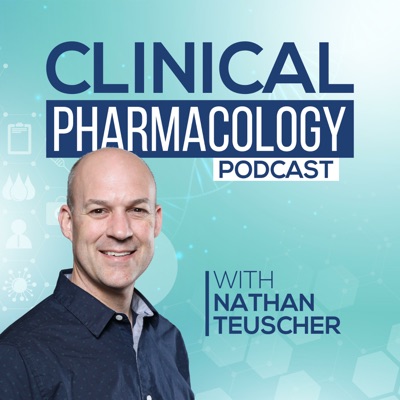 Clinical Pharmacology Podcast with Nathan Teuscher Clinical Pharmacology Podcast with Nathan Teuscher