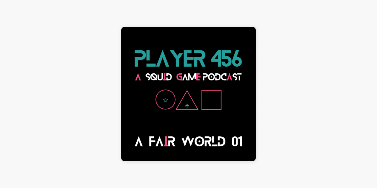 Player 456: A Squid Game Podcast