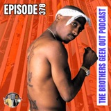 Episode 378 - Justice for Tupac Shakur