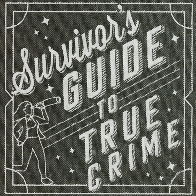 Survivor's Guide to True Crime