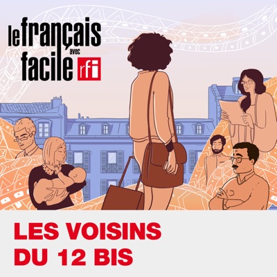 Les voisins du 12 bis, французько-українська версія:Français Facile - RFI