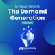 By Popular Demand: The Demand Generation Podcast
