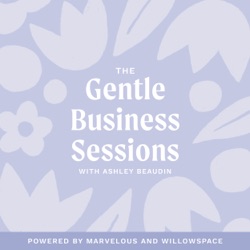 The Gentle Business Sessions