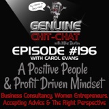 #196 – A Positive People & Profit-Driven Mindset: Business Consultancy, Women Entrepreneurs, Taking Advice & The Right Perspective With Carol Evans