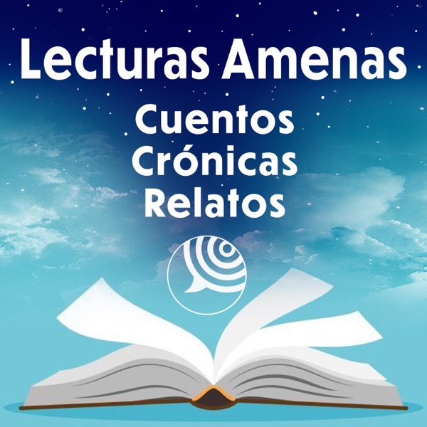 LECTURAS AMENAS - CRÓNICAS CUENTOS Y RELATOS-